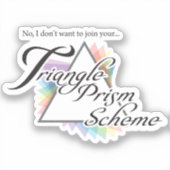 Ik wil niet meedoen met je piramidespel sticker (Voorkant)