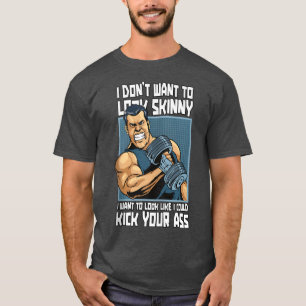 Ik wil niet naar Skinny Weightlift Gym kijken T-shirt