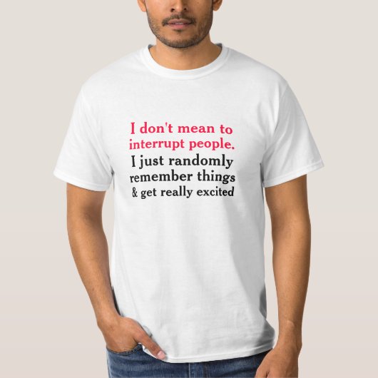 Ik wil niet onderbreken t-shirt (Voorkant)