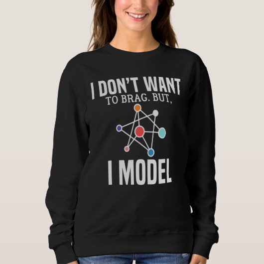 Ik wil niet opscheppen, maar ik modelleer data sci trui (Voorkant)