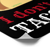 IK WIL NIET TACO OVER IT cinco de mayo gift Poster (Hoek)