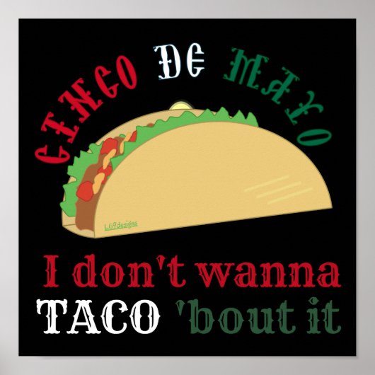 IK WIL NIET TACO OVER IT cinco de mayo gift Poster (Voorkant)