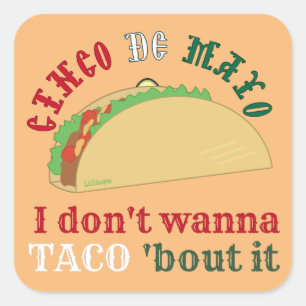 IK WIL NIET TACO OVER IT cinco de mayo gift Vierkante Sticker