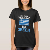 Ik wil niet zeggen dat ik een Grieks grappigheidsG T-shirt (Voorkant)