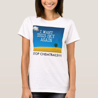 IK WIL NOGMAALS DEZE KUIS - STOP CHEMTRAILS!! T-SHIRT