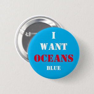 Ik wil Oceans BLUE. Stemming voor de toekomst Ronde Button 5,7 Cm