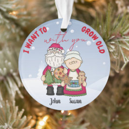 Ik wil oud worden met kerstmis... ornament