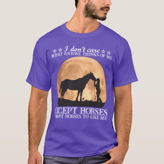Ik wil paard zoals ik grappige paardenliefhebbers t-shirt (Voorkant)