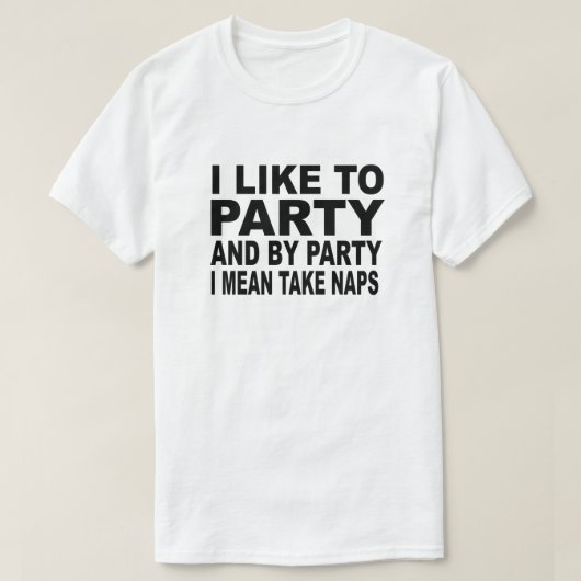IK WIL PARTIJ EN PARTIJ. IK BEDOEL NAPS T-SHIRT (Design voorkant)