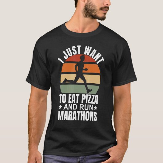 Ik wil Pizza eten en marathons Pizza Marat runnen T-shirt (Voorkant)