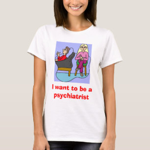 Ik wil psychiater worden t-shirt