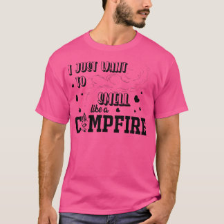 Ik wil ruiken naar een kampvuur, hartenrook t-shirt