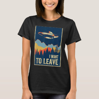 Ik wil Shirt Area 51 Alien UFO verlaten