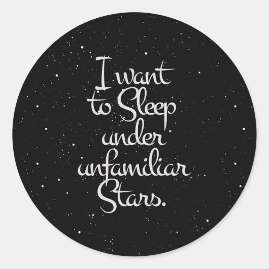 "Ik wil slapen onder onbekende sterren" Night Sky Ronde Sticker (Voorkant)