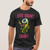 Ik wil Snoep - Eye Monster T-shirt (Voorkant)