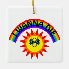 Ik wil sterven - regenboog lachende zon keramisch ornament