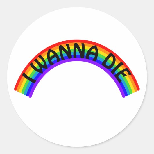 Ik wil sterven - Regenboog Ronde Sticker (Voorkant)