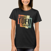 Ik wil Tofu Tonight Retro Vegan Vegetarian T-shirt (Voorkant)