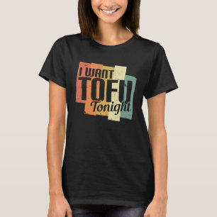 Ik wil Tofu Tonight Retro Vegan Vegetarian T-shirt