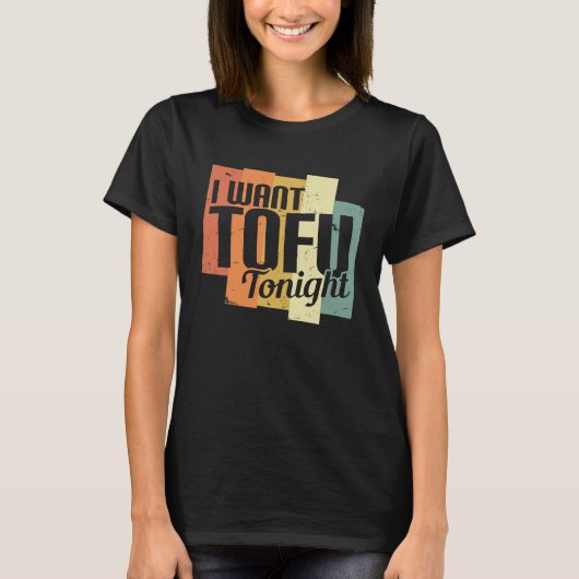 Ik wil Tofu Tonight Retro Vegan Vegetarian T-shirt (Voorkant)