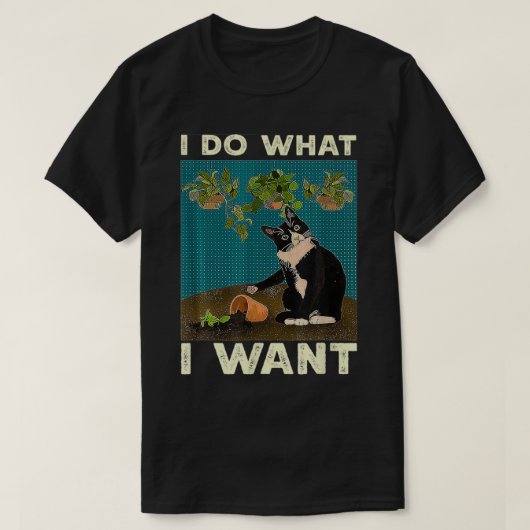 Ik wil Tuxedo Cat Gardening Funny Cat Qu T-shirt (Design voorkant)