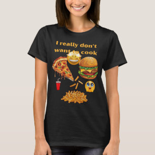 Ik wil vandaag echt niet koken t-shirt