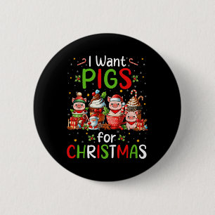 Ik wil varkens voor kerst koffiekopjes liefhebber  ronde button 5,7 cm