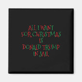 Ik wil voor Kerstmis Donald Trump in de gevangenis Magneet (Voorkant)