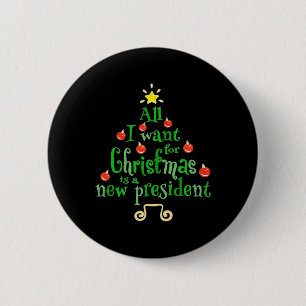 Ik wil voor Kerstmis een nieuwe President kerstboo Ronde Button 5,7 Cm