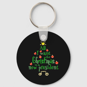 Ik wil voor Kerstmis een nieuwe President kerstboo Sleutelhanger