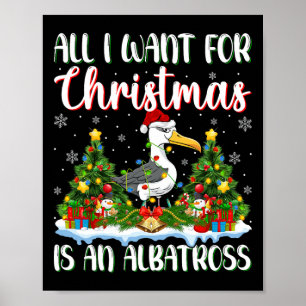 Ik wil voor Kerstmis is een Albatros vogel kerstbo Poster