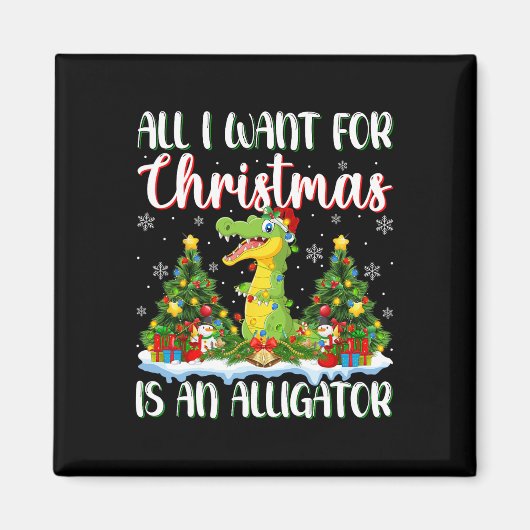 Ik wil voor Kerstmis is een alligator kerstboom li Magneet (Voorkant)