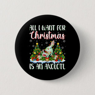 Ik wil voor Kerstmis is een Axolotl kerstboomlicht Ronde Button 5,7 Cm