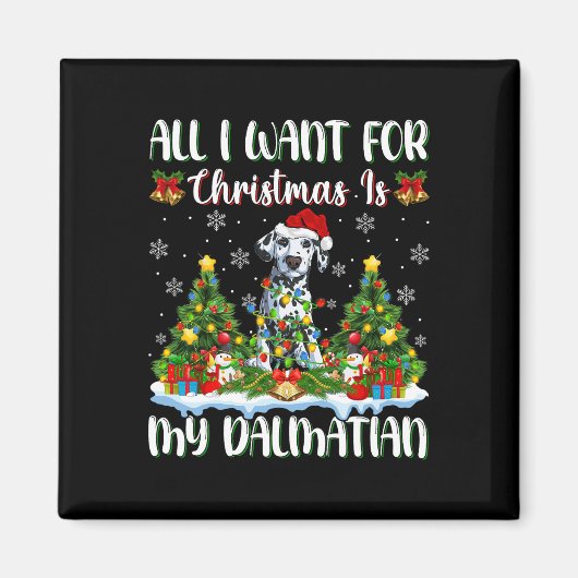 Ik wil voor Kerstmis is een Dalmatische hond kerst Magneet (Voorkant)