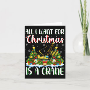 Ik wil voor Kerstmis is een kraan kerstboomlichten Kaart