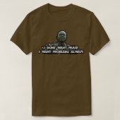 IK WIL VREDE DAT IK ALTIJD PROBLEEM WIL. T-SHIRT (Design voorkant)