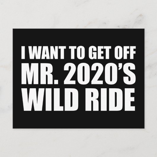 Ik wil weg van Mr 2020's Wild Ride. Briefkaart (Voorkant)