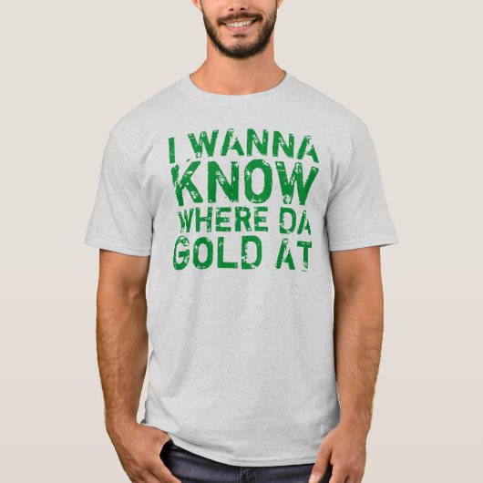 Ik wil weten waar Da Gold is bij T-Shirt (Voorkant)