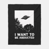Ik wil worden ontvoerd fleece deken (Voorkant)