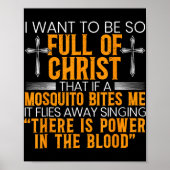 Ik wil zo vol van Christus zijn dat als een mug Poster (Voorkant)