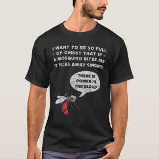 Ik wil zo vol zijn van Christus Christelijk Funny  T-shirt