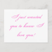 Ik wilde alleen dat je weet dat ik van je hou! briefkaart (Voorkant)