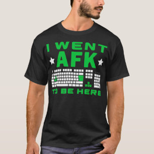 Ik wilde dat AFK hier zou zijn, met 8 bits meegele T-shirt