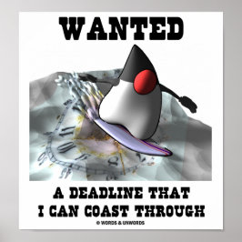 Ik wilde een deadline die ik kan doorlopen poster