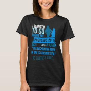 Ik wilde gaan joggen, maar Proverbs Bijbel Verse C T-shirt