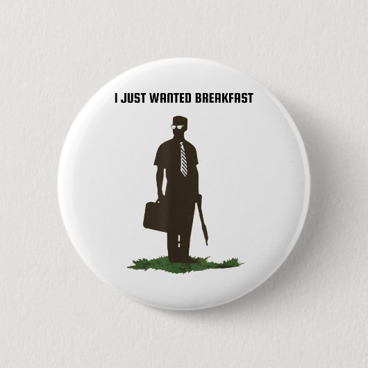 Ik wilde gewoon ontbijt ronde button 5,7 cm (Voorkant)
