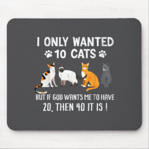 Ik Wilde Maar 10 Katten - Huisdieren Grappige Katt Muismat