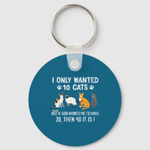Ik Wilde Maar 10 Katten - Huisdieren Grappige Katt Sleutelhanger