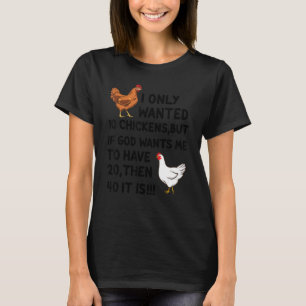 Ik Wilde Maar 10 Kippen Dieren T-shirt