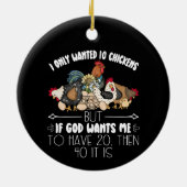 Ik wilde maar 10 kippen - grappige kippenliefhebbe keramisch ornament (Achterkant)
